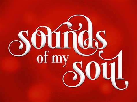 sound of my soul song.